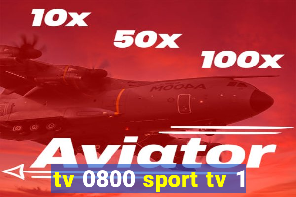 tv 0800 sport tv 1